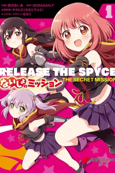 Cover of Release the Spyce: The Secret Mission