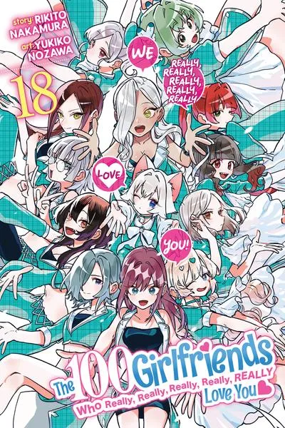 Cover of The 100 Girlfriends Who Really, Really, Really, Really, Really Love You