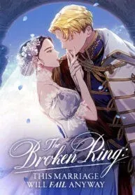 Cover of The Broken Ring: This Marriage Will Fail Anyway