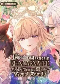 Cover of The Legendary Assassin Reincarnated as the Beloved Youngest Daughter of a Royal Family