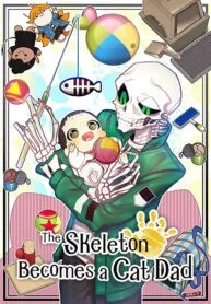 Cover of The Skeleton Becomes a Cat Dad