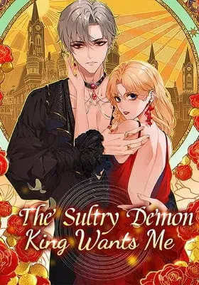 Cover of The Sultry Demon King Wants Me