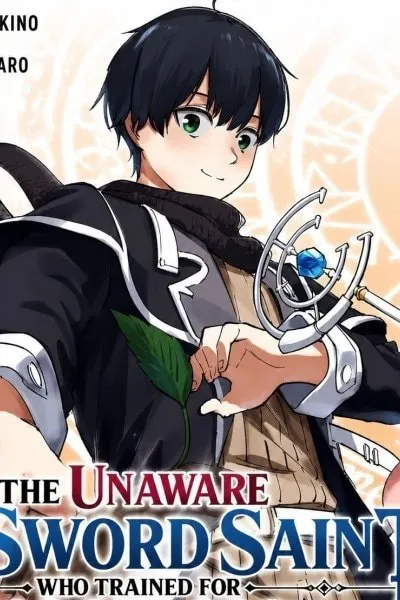 Cover of The Unaware Sword Saint Who Trained for 100 Million Years: Overwhelming Another World with the All-Purpose Divine Artifact Mocked as a Mere Stick and the “Sword Demon” Persona Born from Extreme Training