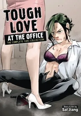 Cover of Tough Love at the Office - The Complete Yuri Collection