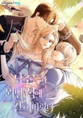 Cover of Trapped on a Remote Island With the Male Leads