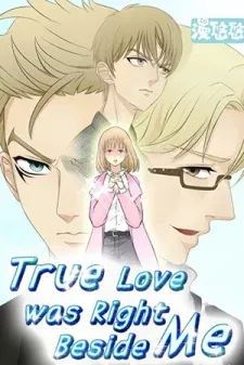 Cover of True Love was Right Beside Me