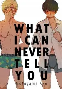 Cover of What I Can’t Tell You