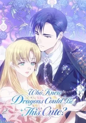 Cover of Who Knew Dragons Could Be This Cute?