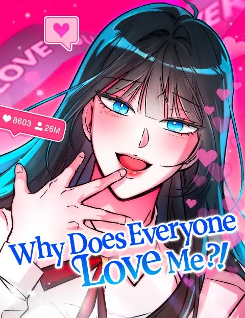 Cover of Why Does Everyone Love Me?!