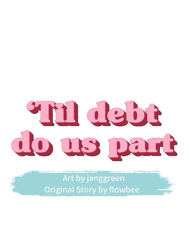 'Til Debt Do Us Part Chapter 7 page 49 - 