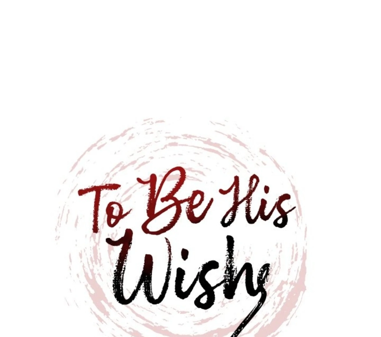 To Be His Wish Chapter 43 page 1 - 