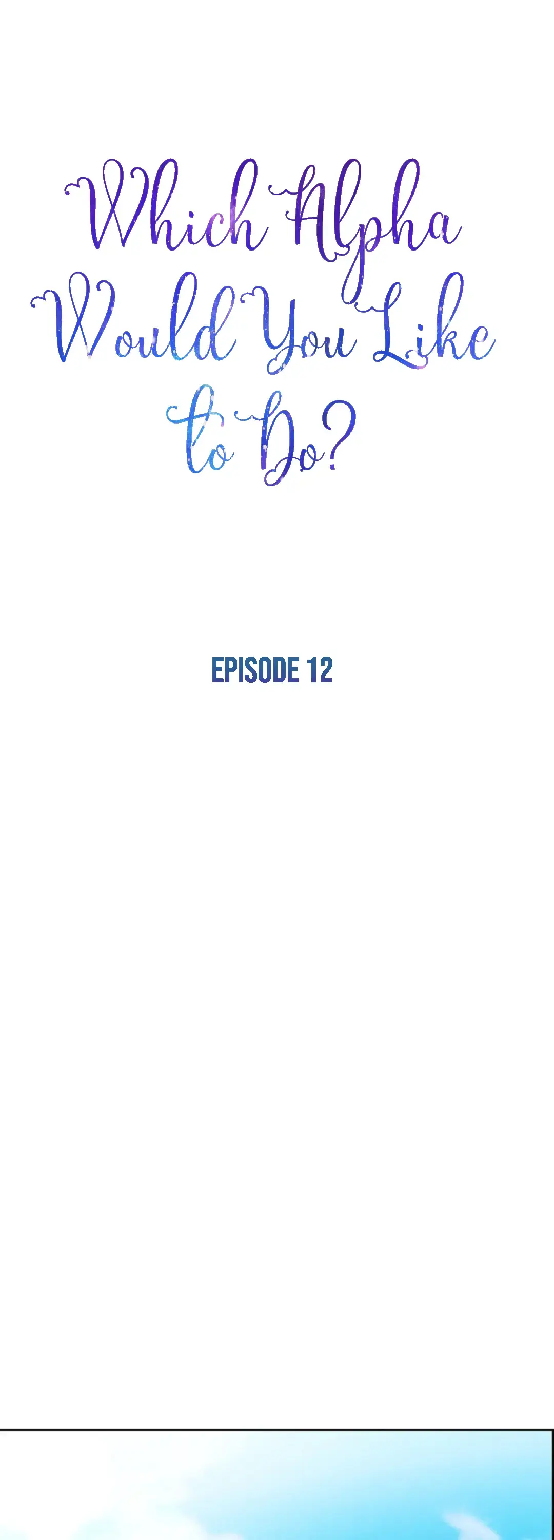 Which Alpha Do You Want? Chapter 12 page 1 - 