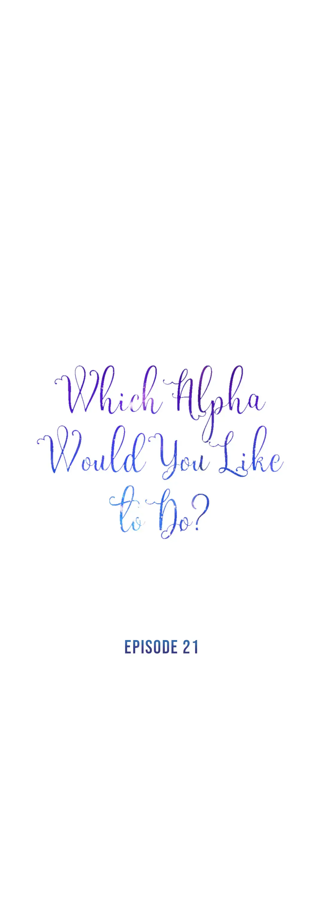 Which Alpha Do You Want? Chapter 21 page 19 - 