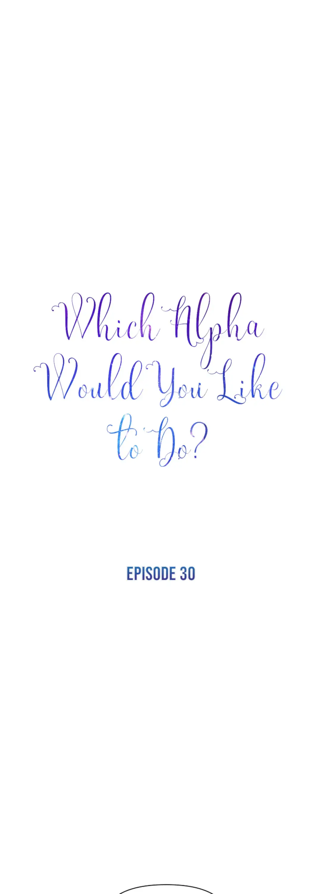 Which Alpha Do You Want? Chapter 30 page 1 - 