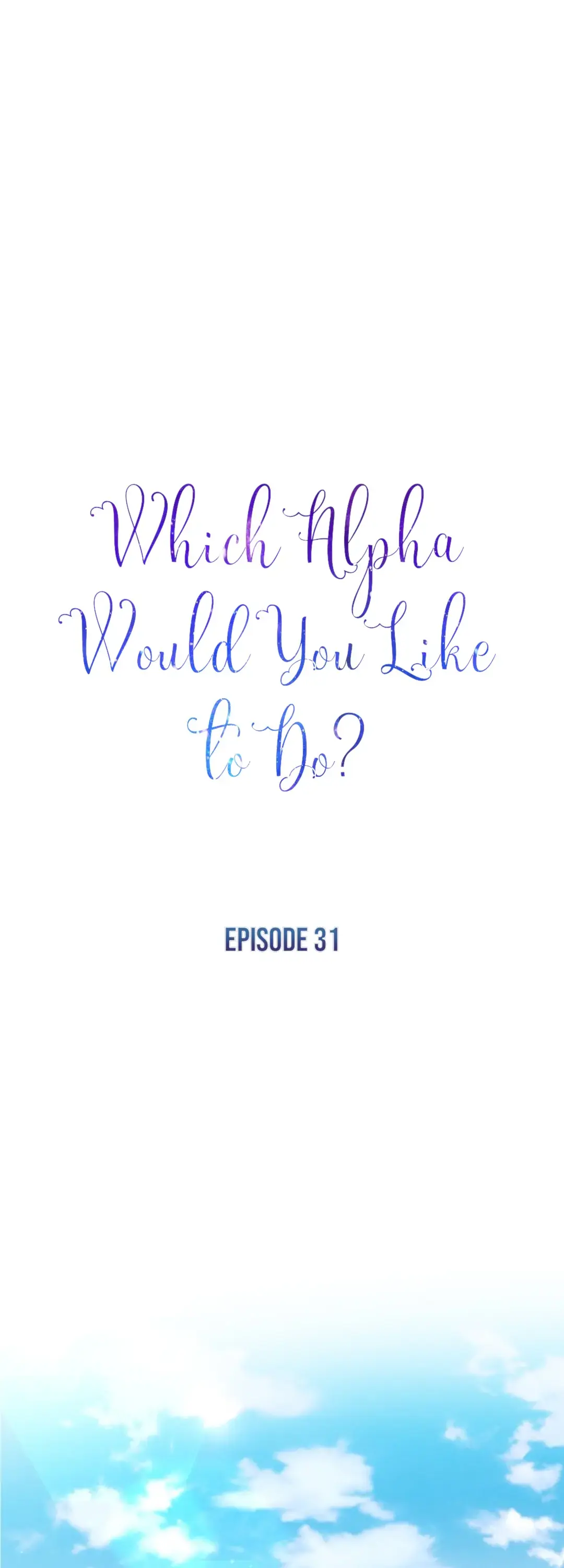 Which Alpha Do You Want? Chapter 31 page 1 - 