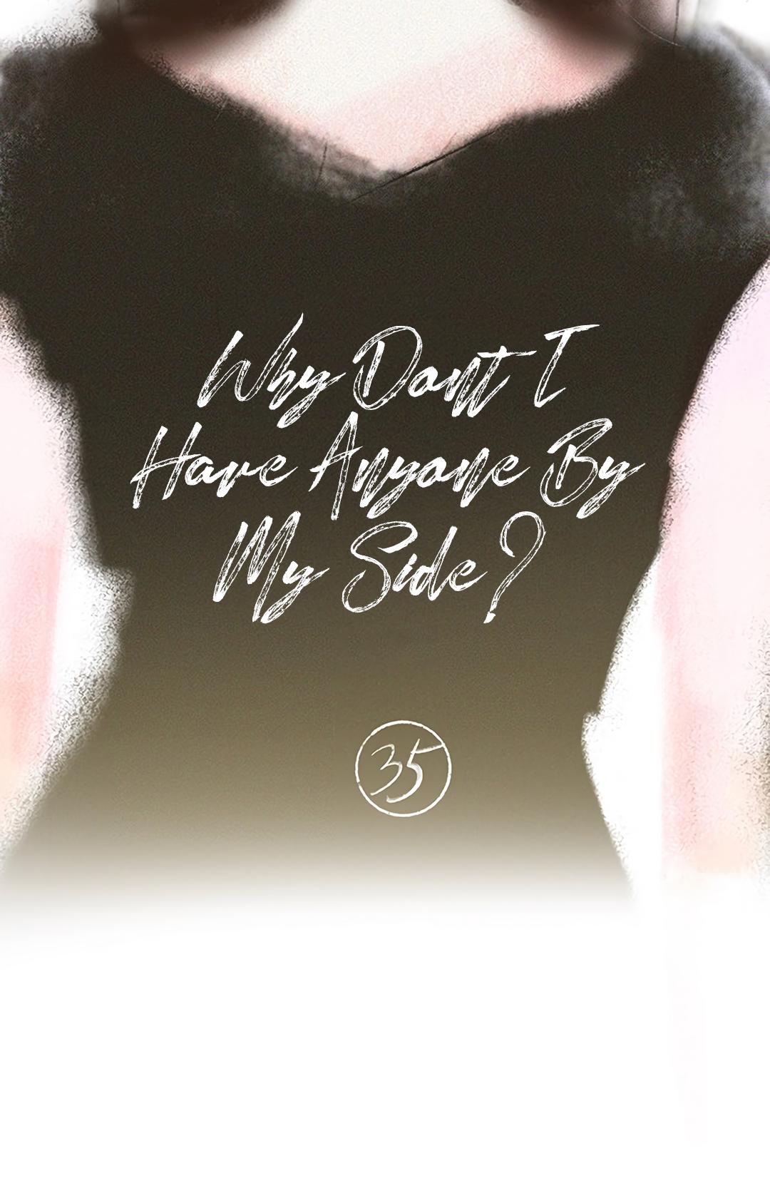 Why Don't I Have Anyone By My Side? Chapter 35 page 16 - 
